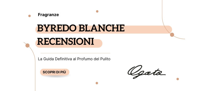 Byredo Blanche Recensioni: Il Profumo Pulito
